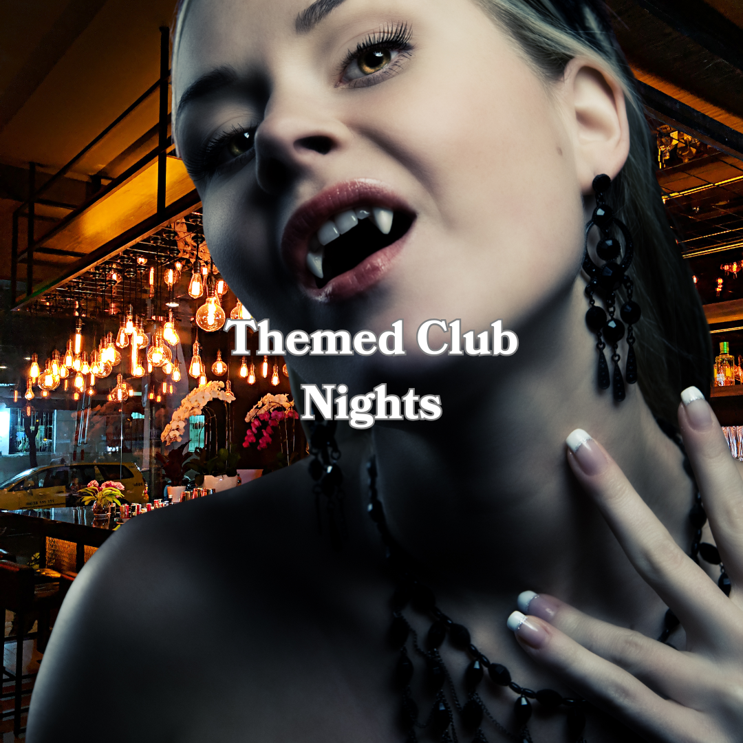 Themed club nights (image is a vampire woman in front of a bar)